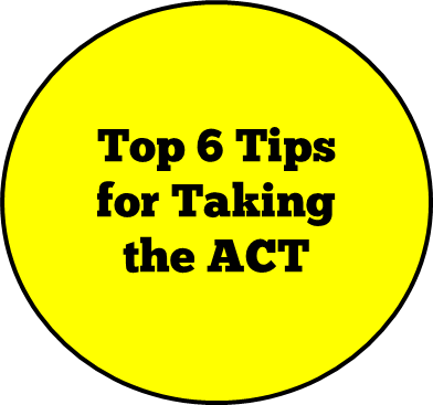 Top 6 Tips for Taking the ACT